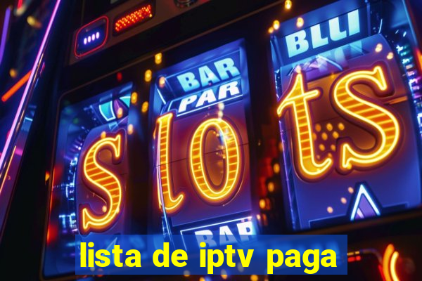 lista de iptv paga